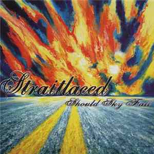 Straitlaced - Should Sky Fall Album