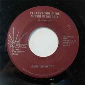 Dane Crawford - I'll Love You In The Sun Or In The Rain / You're A Honky Tonk Man Album
