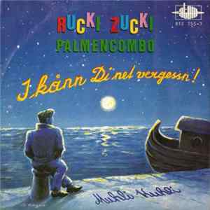 Rucki Zucki Palmencombo - I Kånn Di Net Vergessn! Album