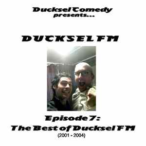 Ducksel Comedy - Ducksel FM - Episode 7: The Best of Ducksel FM Album