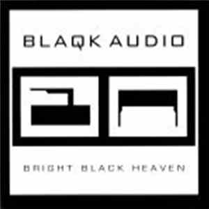 Blaqk Audio - Bright Black Heaven Album