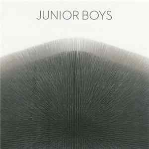 Junior Boys - It's All True Album