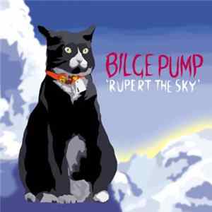 Bilge Pump - Rupert The Sky Album