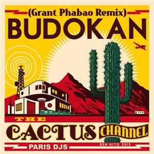 The Cactus Channel - Budokan (Grant Phabao Remix) Album