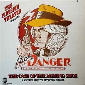 The Firesign Theatre - Nick Danger: The Case Of The Missing Shoe Album