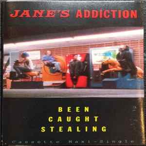 Jane's Addiction - Been Caught Stealing Album