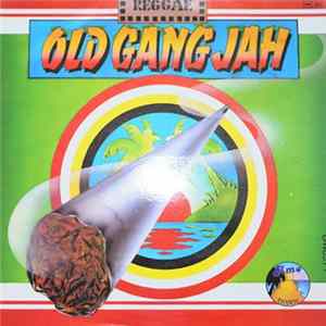 Old Gang Jah - Old Gang Jah Album