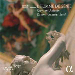Franz Joseph Haydn, Joseph Martin Kraus – Giovanni Antonini, Kammerorchester Basel - L'Homme De Génie Album