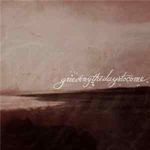 Grieving The Days To Come - The Unsaid Everything Album