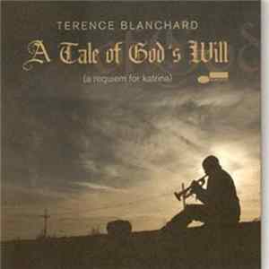 Terence Blanchard - A Tale Of God's Will (A Requiem For Katrina) Album