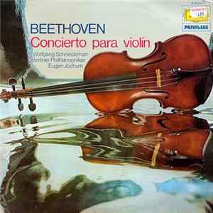 Beethoven - Wolfgang Schneiderhan • Berliner Philharmoniker • Eugen Jochum - Concierto Para Violín Album