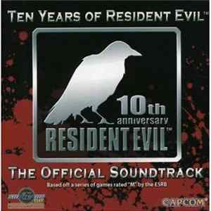 Various - Ten Years Of Resident Evil - The Official Soundtrack (Resident Evil: 10th Anniversary) Album