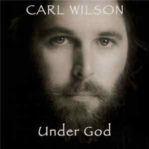 Various - Carl Wilson: Under God Album