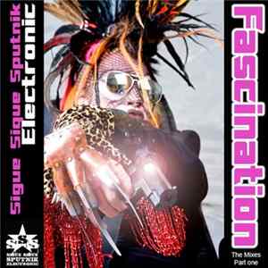 Sigue Sigue Sputnik Electronic - Fascination - The Mixes Part One Album