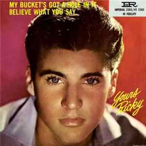 Ricky Nelson - My Bucket's Got A Hole In It / Believe What You Say Album