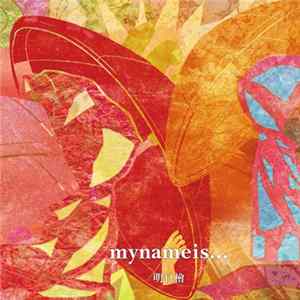 Mynameis... - 明日檜 Album