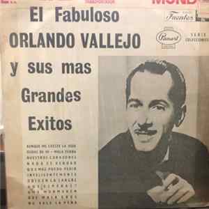 Orlando Vallejo - El Fabuloso Orlando Vallejo y Sus Mas Grandes Exitos Album