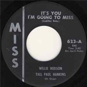 Willie Hudson, Tall Paul Hankins - It's You I'm Going To Miss / Red Lips Album