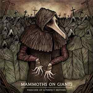 Mammoths On Giants - Passcode Of A Perfect Mother Album