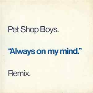 Pet Shop Boys - Always On My Mind (Remix) Album