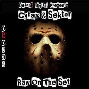 Cyrax & Sektor - Raw On The Set Album