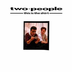 Two People - This Is The Shirt Album