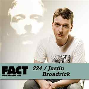 Justin Broadrick - FACT Mix 224 Album