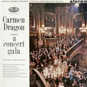 Carmen Dragon Conducting The Capitol Symphony Orchestra - Carmen Dragon Conducts A Concert Gala Album