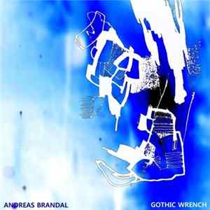 Andreas Brandal - Gothic Wrench Album