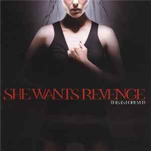She Wants Revenge - This Is Forever Album