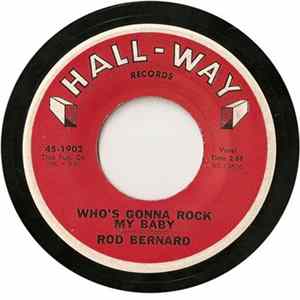 Rod Bernard - Who's Gonna Rock My Baby / Colinda Album