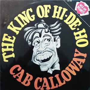 Cab Calloway - The King Of Hi-De-Ho Album