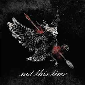 Not This Time - Not This Time Album