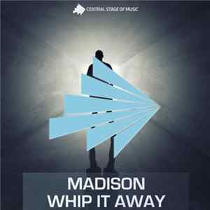 Madison - Whip It Away Album