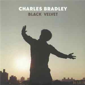 Charles Bradley - Black Velvet Album