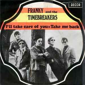 Franky And The Timebreakers - I'll Take Care Of You / Take My Baby Album