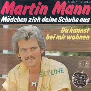 Martin Mann - Mädchen Zieh Deine Schuhe Aus / Du Kannst Bei Mir Wohnen Album
