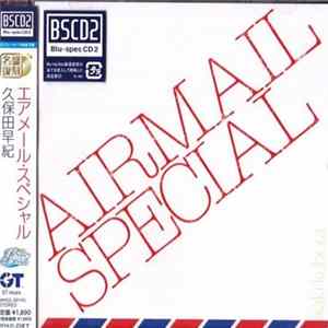久保田早紀 = Saki Kubota - Airmail Special = エアメール・スペシャル Album