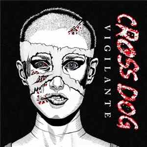Cross Dog - Vigilante Album