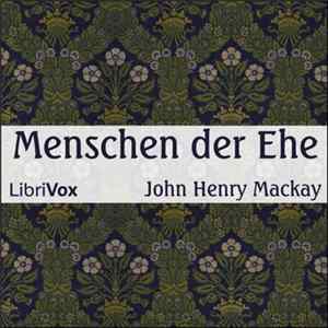 John Henry Mackay - Menschen Der Ehe Album