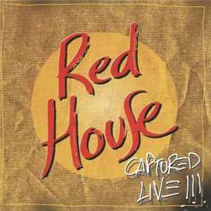 Red House - Captured Live!!! Album