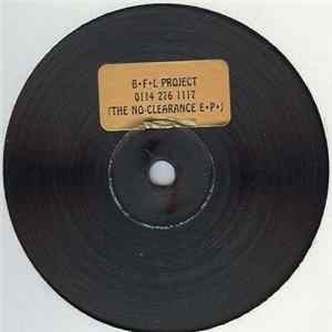 B.F.L. Project - The No-Clearance E.P. Album
