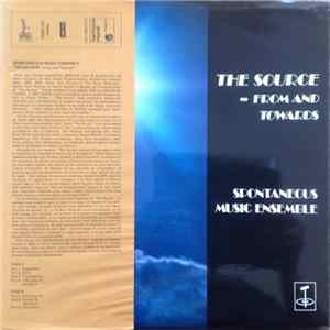 Spontaneous Music Ensemble - The Source - From And Towards Album