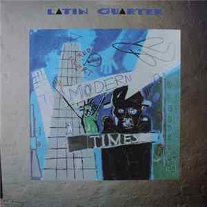 Latin Quarter - Modern Times Album