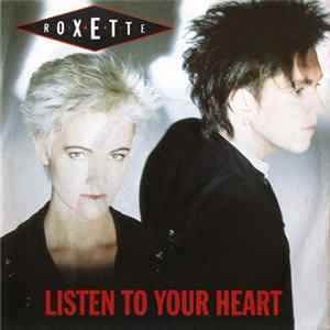 Roxette - Listen To Your Heart Album