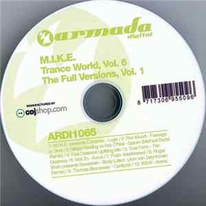 M.I.K.E. - Trance World, Vol. 6 - The Full Versions, Vol. 1 Album
