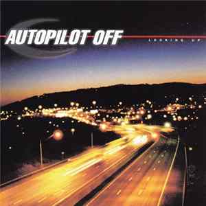 Autopilot Off - Looking Up Album