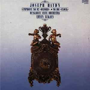 Joseph Haydn, Hungarian State Orchestra, Ervin Lukács - Symphony No. 92 "Oxford" / No.101 "Clock" Album