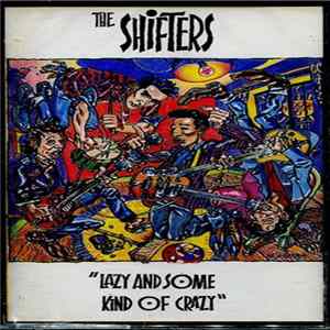 The Shifters - Lazy And Some Kind Of Crazy Album