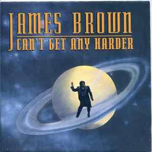 James Brown - Can't Get Any Harder Album